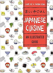 Japanese Cuisine : An Illustrated Guide