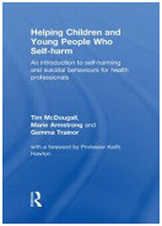 Helping children and young people who self-harm: an introduction to self-harming and suicidal behaviours for health professionals