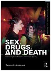 Sex, drugs, and death: Addressing youth problems in American society
