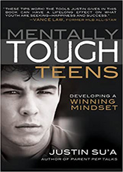 MENTALLY TOUGH TEENS : DEVELOPING A WINNING MINDSET