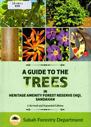 A Guide To The Trees In Heritage Amenity Forest Reserve (HQ), Sandakan