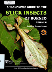 A Taxanomic Guide To The Stick Insects Of Borneo (Vol. II)