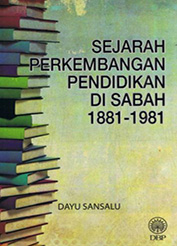 Sejarah Perkembangan Pendidikan di Sabah 1881-1981