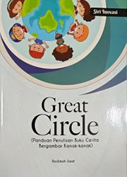 GREAT CIRCLE: PANDUAN PENULISAN BUKU CERITA BERGAMBAR KANAK-KANAK