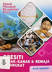 OBESITI KANAK-KANAK DAN REMAJA MENINGKAT