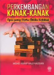 PERKEMBANGAN KANAK-KANAK: APA YANG PERLU ANDA KETAHUI