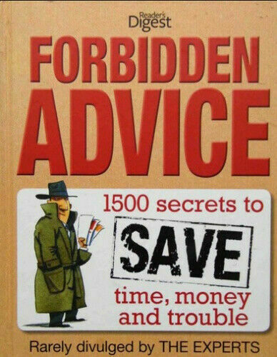 Forbidden Advice: smart consumer’s guide: 1500 secrets to save time, money and trouble
