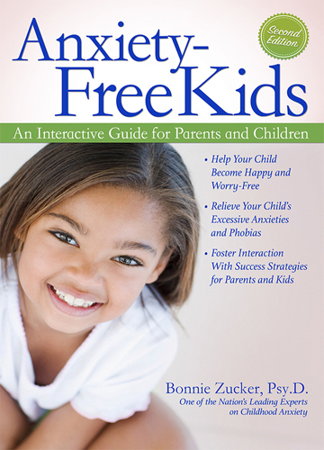 Anxiety-Free Kids An Interactive Guide for Parents and Children