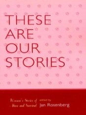These Are Our Stories Women's Stories of Abuse and Survival