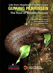 Life From Headwater To The Coast GUNUNG PENRISSEN The Roof Of Western Borneo